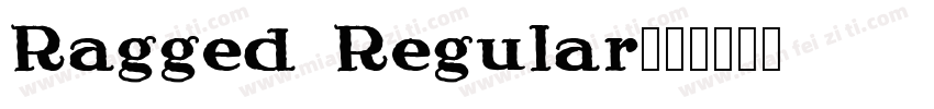 Ragged Regular字体转换